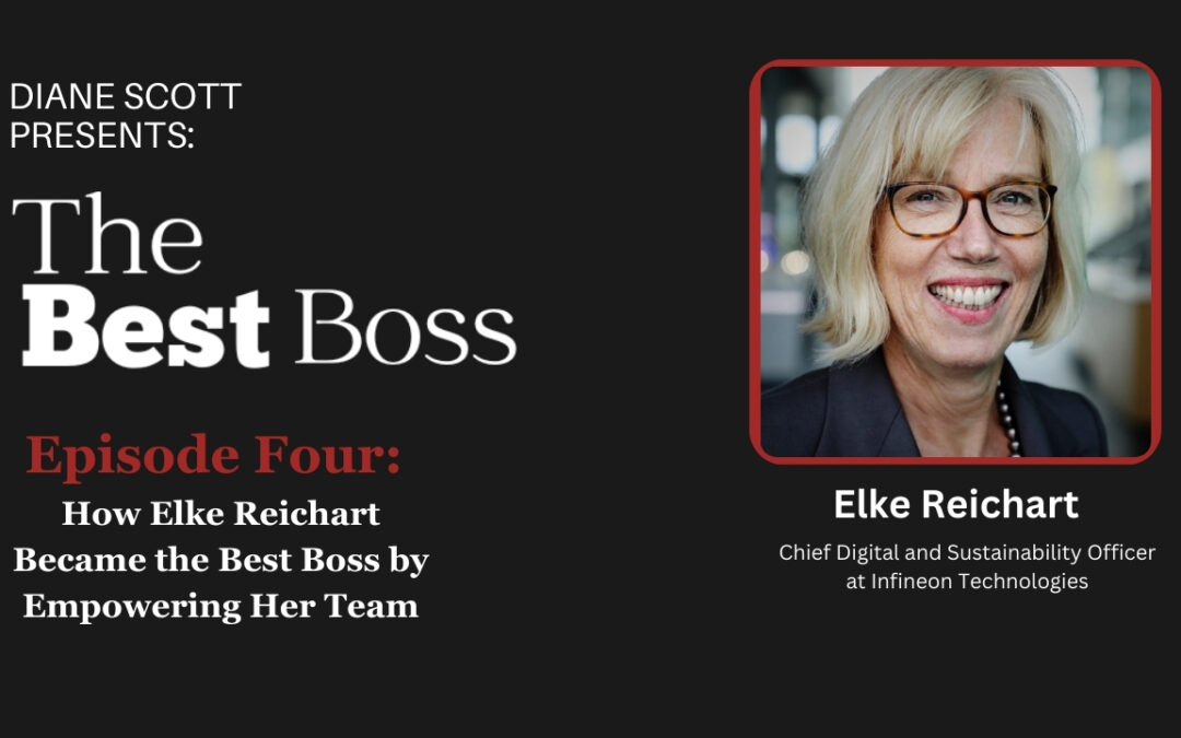 How Elke Reichart Became the Best Boss by Empowering Her Team