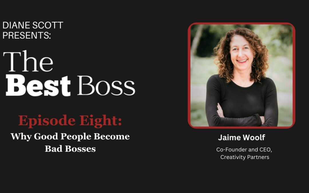 Why Good People Become Bad Bosses – with Jamie Woolf